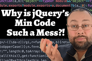 thumbnail for article on Why Is jQuery's Min Code Such a MESS?!