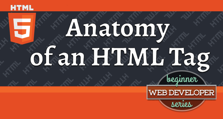 thumbnail for article on Anatomy of an HTML Tag