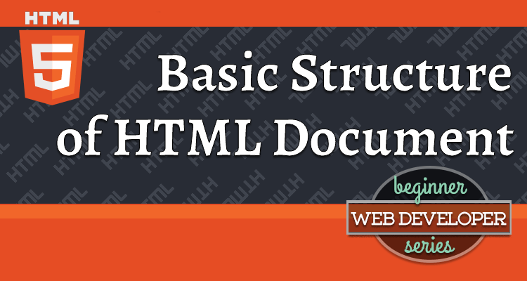 Basic Structure Of An HTML Document