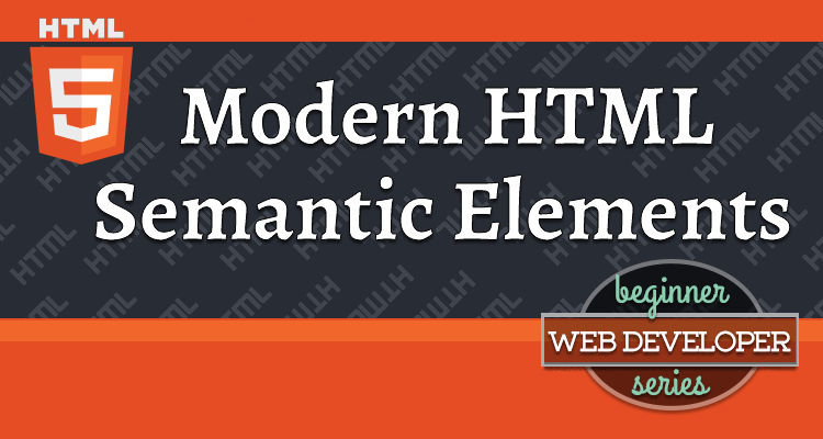 thumbnail for article on Modern HTML Semantic Elements